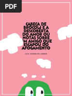Cabeça de brócoli e a descoberta do amor ou notas sobre um amigo que escapou do afogamento