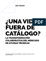 ¿Una vida fuera de catálogo? La transformación colaborativa del mercado de ayudas técnicas / Tomás Sánchez Criado