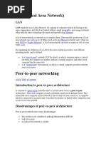 LAN (Local Area Network) : LAN Stands For Local Area Network. It's A Group of Computers Which All Belong To The