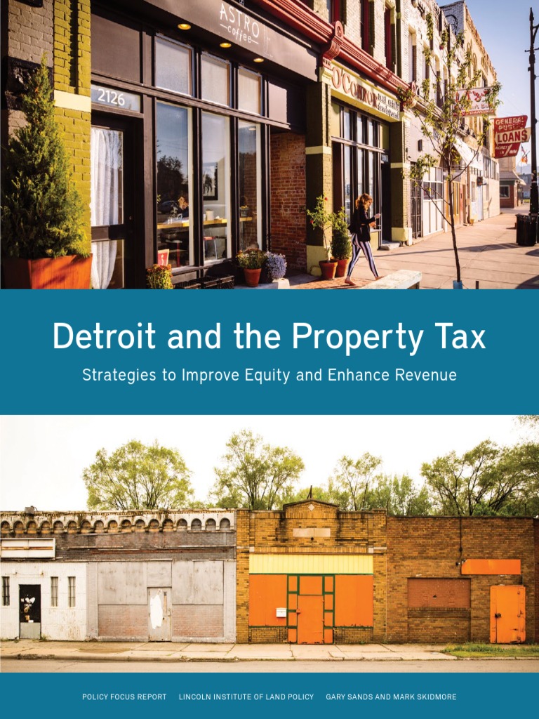 Detroit and The Property Tax Strategies To Improve Equity and Enhance Revenue PDF Property