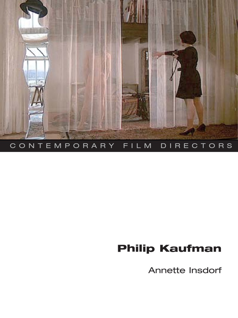 Insdorf Philip Kaufman (Contemporary Film Directors) PDF Leisure
