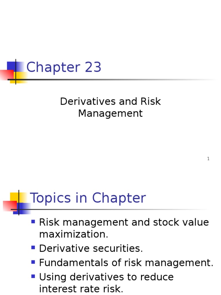 Ch23 Derivatives and Risk Management | PDF | Financial Risk | Risk