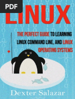Linux - The Perfect Guide to Learning Linux Command Line, And, Operating Systems 