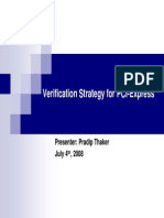 Verification Strategy For PCI-Express: Presenter: Pradip Thaker July 4, 2008