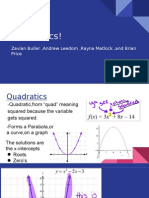 Quadratics!: Zavian Buller, Andrew Leedom, Rayna Matlock, and Brian Price