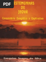 Testemunhas de Jeová - Comentário Exegético e Explicativo - Esequias Soares Da Silva
