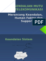 Pengendalian Mutu Telekomunikasi: Merancang Keandalan, Human Faktor Dan Supportability