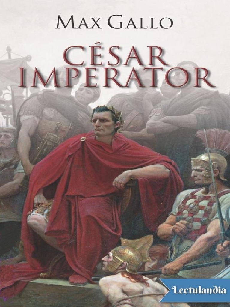Cesar Imperator - Max Gallo | PDF | Julio César | imperio Romano, image size:768x1024