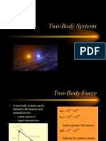 Two Body Systems