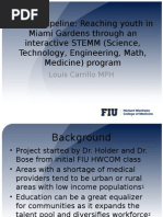 Project Pipeline: Reaching Youth in Miami Gardens Through An Interactive STEMM (Science, Technology, Engineering, Math, Medicine) Program