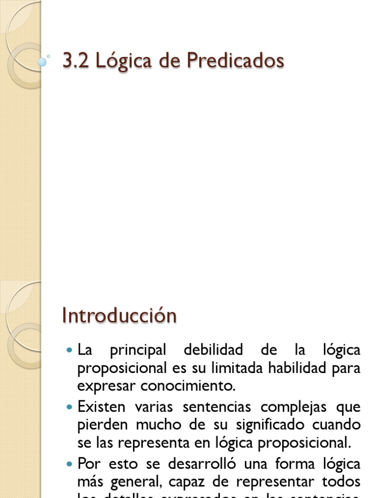 3.2 Lógica de Predicados Lógica de primer orden Proposición