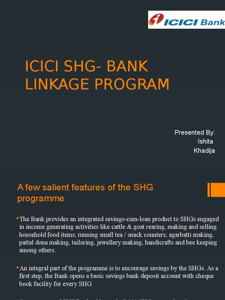 Icici Shg-Bank Linkage Program: Presented By: Ishita Khadija | PDF ...