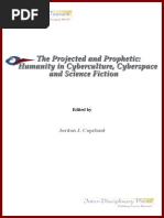 The Projected and Prophetic: Humanity in Cyberculture, Cyberspace and Science Fiction