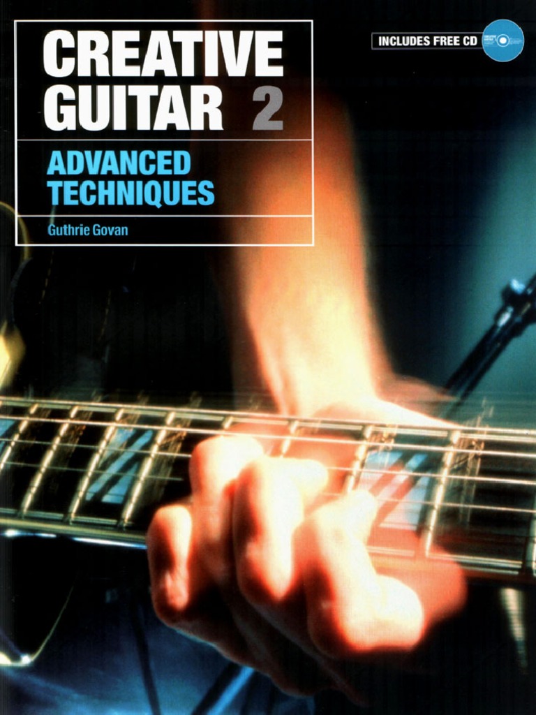 ギター Creative Guitar 2: Advanced Techniques Guthrie - Govan - Creative Guitar 2 - Advanced Techniques | PDF