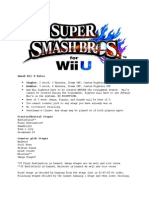 Smash Wii U Rules Singles: 2 Stock, 6 Minutes, Items OFF, Custom Fighters OFF Doubles: 3 Stock, 8 Minutes, Items OFF, Custom Fighters OFF
