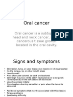 Oral Cancer: Oral Cancer Is A Subtype of Head and Neck Cancer, Is Any Cancerous Tissue Growth Located in The Oral Cavity