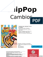Chippop: Cambios