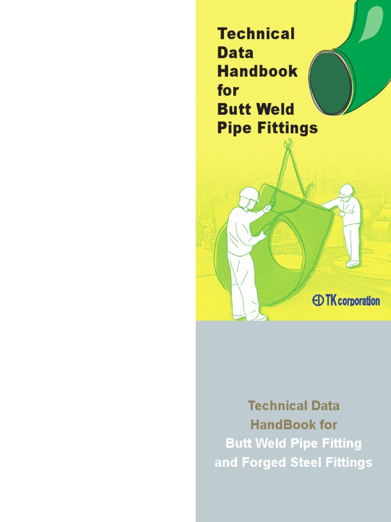 Technical Data Handbook Pipe Fitting Pipe (Fluid Conveyance) Steel