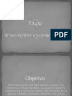 Dinero Fácil en Un Camino Díficil