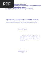 Tognon, Andre Luiz. Quantificação e Avaliação Da Bioacessibilidade in Vitro de Micro e Macroelementos Em Frutas, Hortaliças e Cereais.
