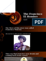 The Francisco El Hombre legend