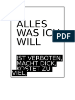 Alles Was Ich Will: Ist Verboten, Macht Dick, Kostet Zu Viel