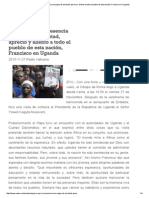 Espero Que Mi Presencia Sea Signo de Amistad, Aprecio y Aliento a Todo El Pueblo de Esta Nación, Francisco en Uganda