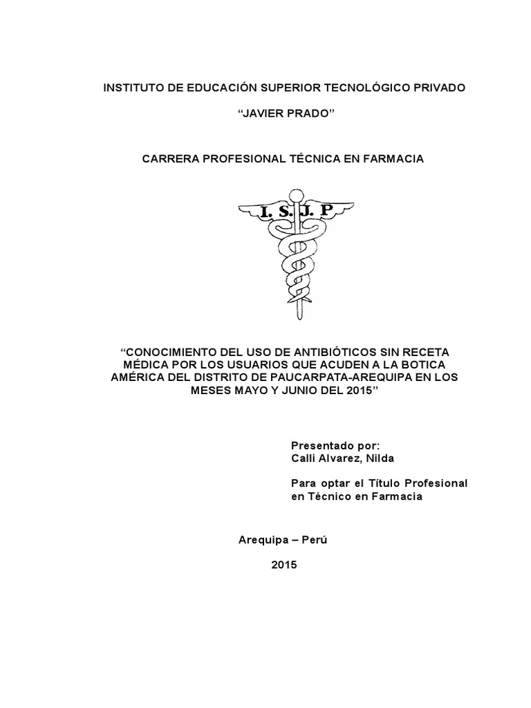 Conocimiento Del Uso de Antibióticos Sin Receta Médica Por Los Usuarios Que  Acuden A La Botica América Del Distrito de Paucarpata-Arequipa en Los Meses  Mayo y Junio Del 2015 | PDF |