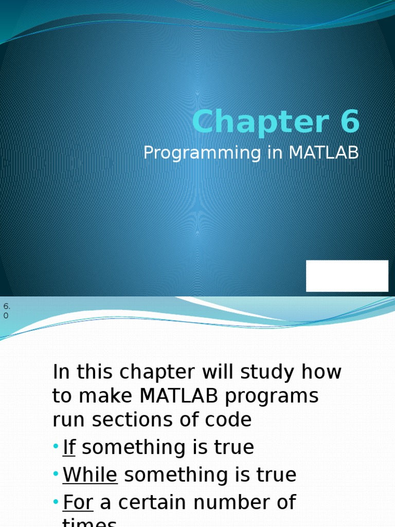 Chapter 6 Programming in Matlab | PDF | Control Flow | Boolean Algebra