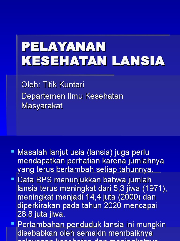 PELAYANAN KESEHATAN LANSIA  PELAYANAN KESEHATAN LANSIA