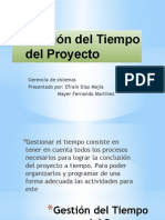 Gestión Del Tiempo Del Proyecto: Gerencia de Sistemas Presentado Por: Efraín Díaz Mejía Mayer Fernando Martínez