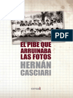 Casciari, Hernán - El Pibe Que Arruinaba Las Fotos