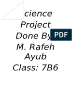 Science Project Done By: M. Rafeh Ayub Class: 7B6