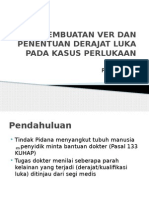 Pembuatan Ver Dan Penentuan Derajat Luka Pada Kasus