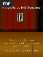 A História Do Imã Bouziane e das suas 2 esposas e dos seus 16 filhos