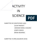 Activity IN Science: Submitted By:Christopher Alejo Jolina Mendiet Viennine Mariel Acquino Joseph Ramos Bryan Medrano