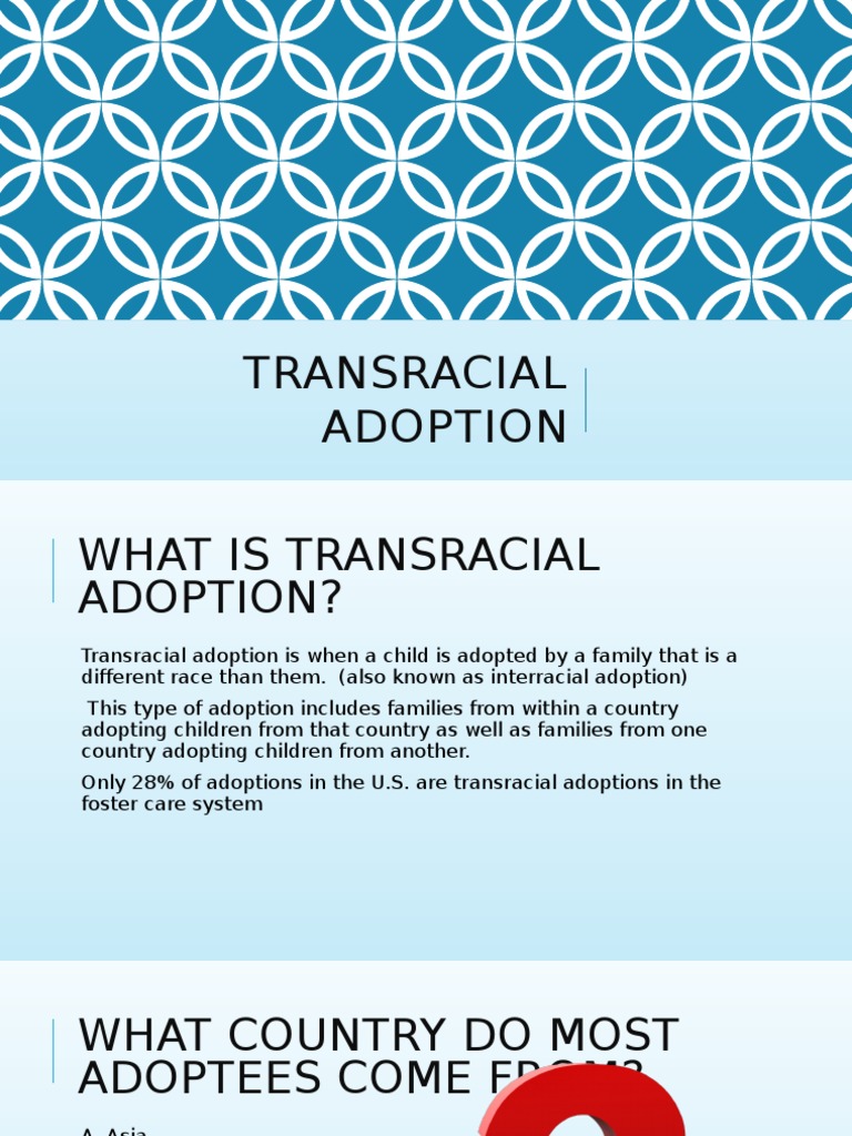 Transracial Adoption Presentation | PDF | Interracial Adoption | Adoption