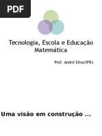 Tecnologia, Escola e Educação Matemática UENF