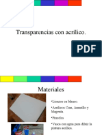 Transparencias con acrílico.