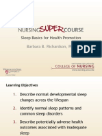 Sleep Basics For Health Promotion: Barbara B. Richardson, PHD