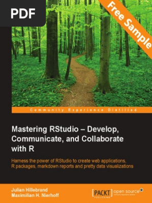 Mastering RStudio – Develop,Communicate, and Collaborate with R - Sample Chapter