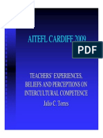 Aitefl Cardiff 2009: Teachers ' Experiences, Beliefs and Perceptions On Intercultural Competence Julio C. Torres