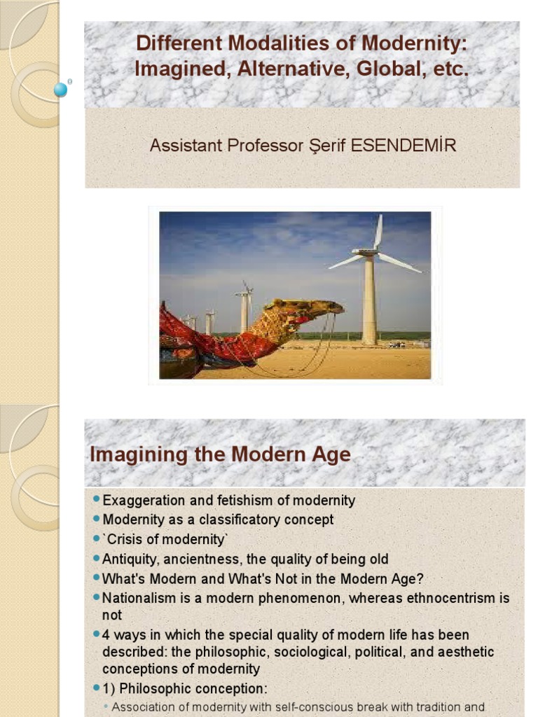 Different Modalities of Modernity: Imagined, Alternative, Global, Etc ...