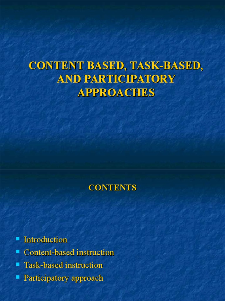 content based task based and participatory approaches