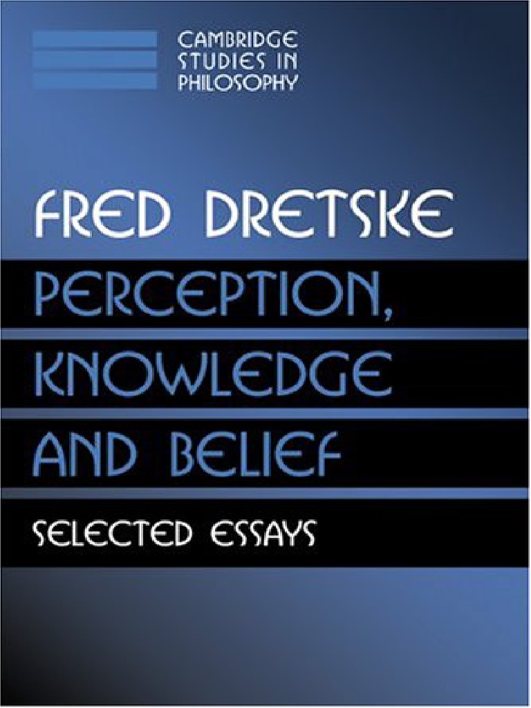 Dretske F Perception Knowledge & Belief | PDF | Philosophy