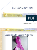 Breast Self-Examination: BY: Desi Wildayani