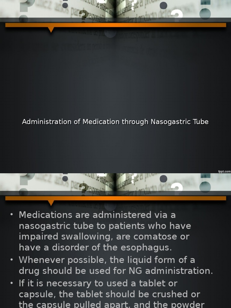 Administration of Medication through Nasogastric Tube.pptx