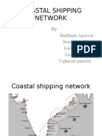 Coastal Shipping Network: by Shubham Agrawal Sarah Chaudhary Kushagra Balya Anupam Biswas Vighnesh Panchal