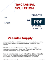 Intracranial Circulation: Presented BY Dr. Shambhu Shah 1 Yr P.G N.M.C TH