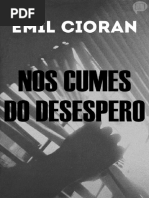 CIORAN, E. Nos Cumes Do Desespero